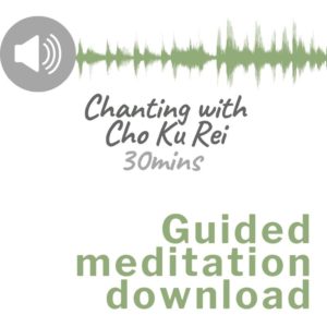 Audio download image for Guided meditation chanting with Cho Ku Rei